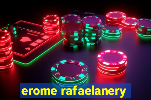 erome rafaelanery